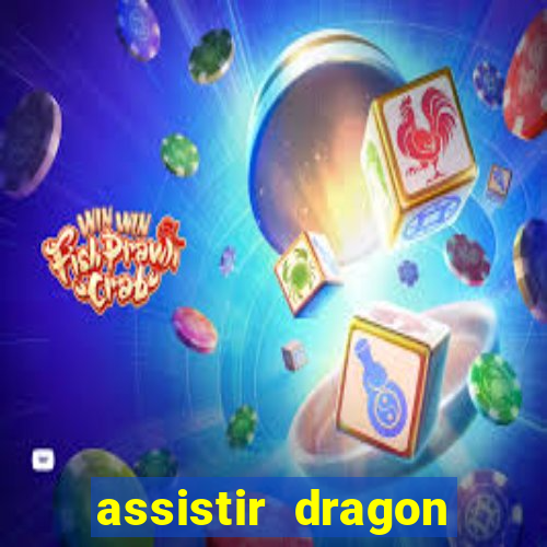 assistir dragon ball super gratis